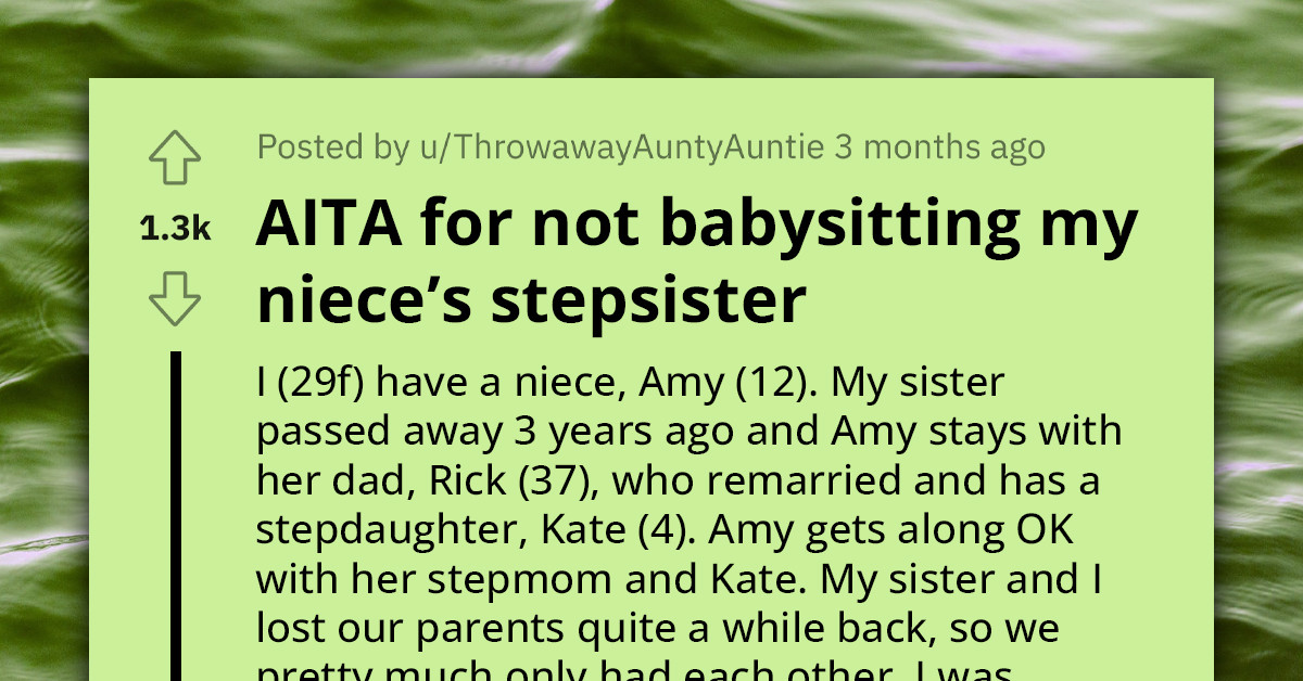 Redditor Faces Accusations Of Favoritism Because She Babysits Nice, But Not Her Stepsister