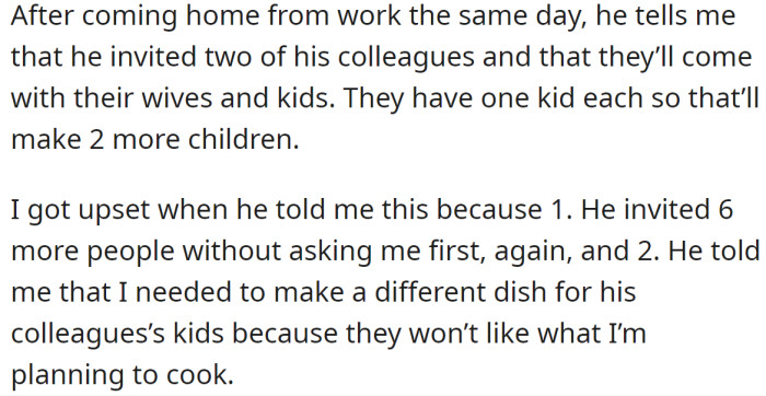 But later that day, he invited six more people and told her to make different dishes for the children:
