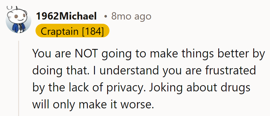 Turning frustration into comedy gold? Maybe not with the drug jokes. Let's keep it PG for now.