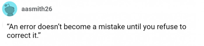 Own up to your mistakes