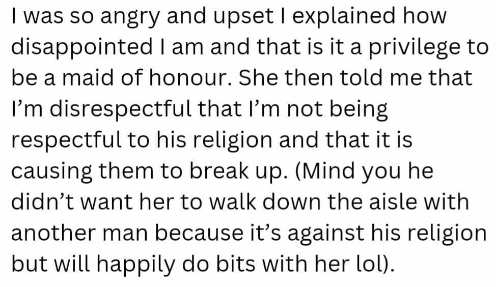 This left OP upset and disappointed in her friend. However, OP’s friend accused her of disrespecting her boyfriend's religion and claimed it was causing problems in her relationship.