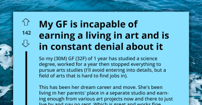 Boyfriend Tries To Talk Delusional Girlfriend Out Of Trying To Live Off Art As She's Not Earning From It