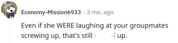 Even if she laughed at his classmates, it's still inappropriate