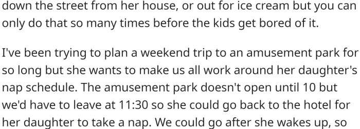 OP has been trying to plan a weekend trip to an amusement park, but his girlfriend insists that they work around her daughter's schedule, even though it limits the amount of time they can spend at the park.