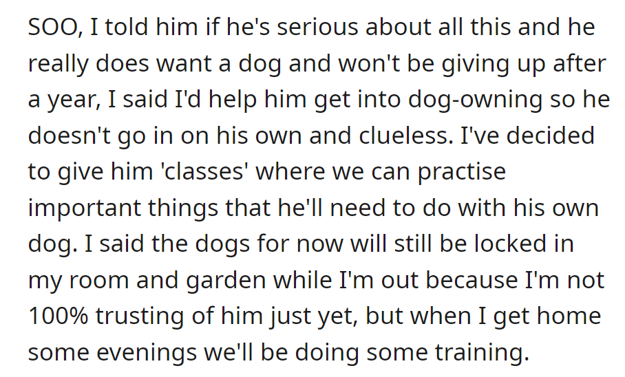 She offered to help him learn about dog ownership seriously through 