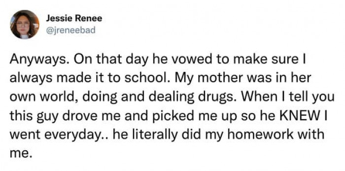 The man drove her to school every single day.