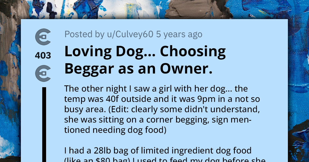 Redditor Shares How Choosy Beggar Rejected Quality Food for Her Lovely Dog While Demanding a Pedigree Instead, Gets Left with Nothing