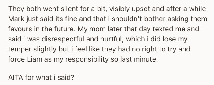 Mark got upset and left with a warning that he shouldn’t think of asking for any favors in the future