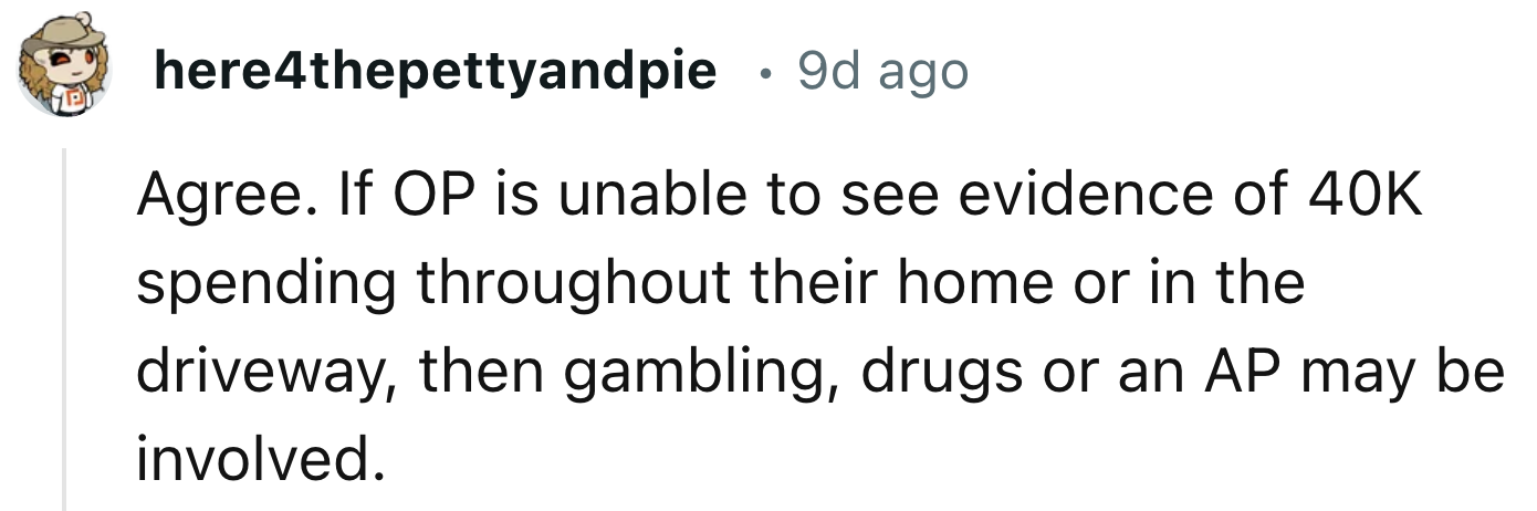 Gambling Or Drugs Might Be Involved