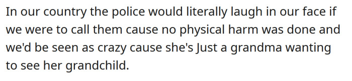 The Redditor says there was no point in calling the police.