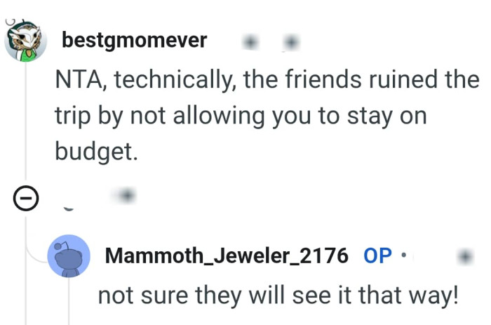 They are the ones who ruined the trip