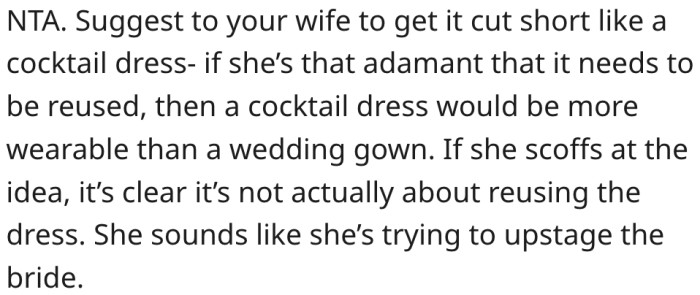 20. He should get his wife to transform the wedding dress into a cocktail dress.