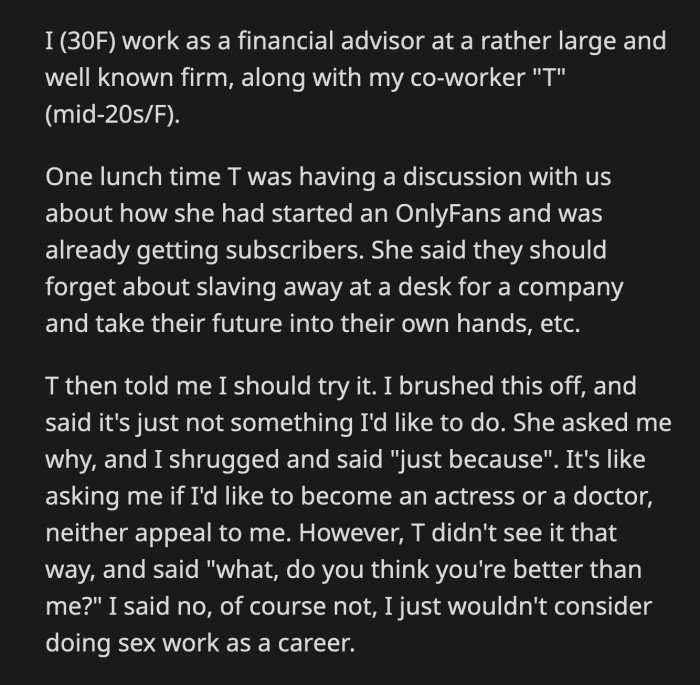 Apart from that conversation with a manager, OP thought nothing more of her lunch time argument with T. A week later, she noticed T's absence.