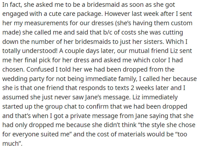 After excitedly accepting the role of bridesmaid with a thoughtful care package, Jane unexpectedly informed her that, due to costs, only her sisters would be bridesmaids.