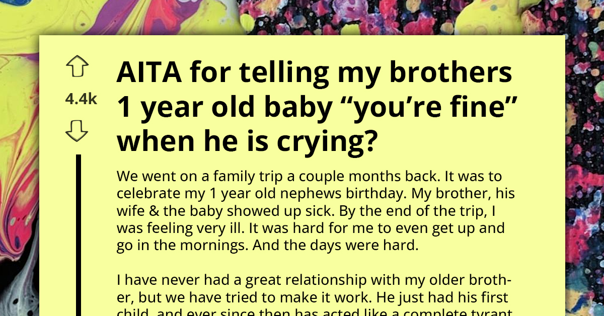 Brother Explodes After Sibling Tells Crying 1-Year-Old 'You're Fine' During Family Trip, Leading to Public Showdown and Ongoing Tension