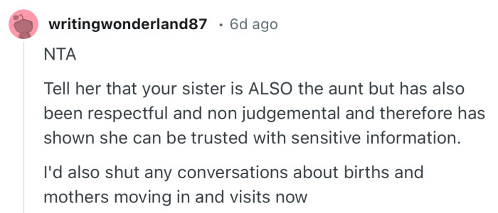 “I'd also shut any conversations about births and mothers moving in and visits now.”