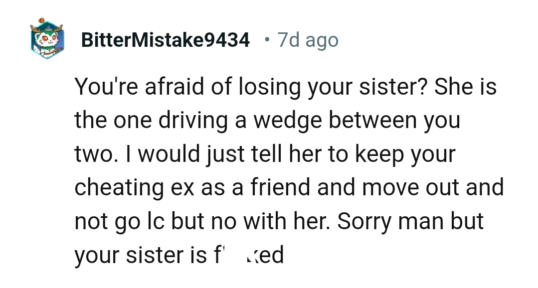 She is the one driving a wedge between them