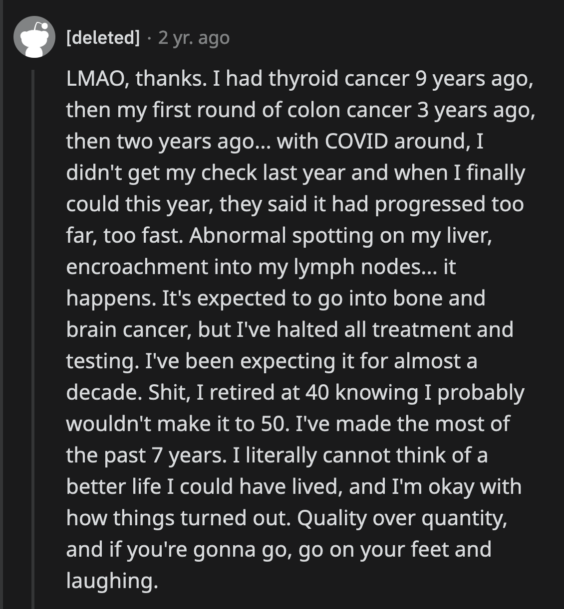 OP had time to make peace with their reality. They lived as best as they could, though short it may be.