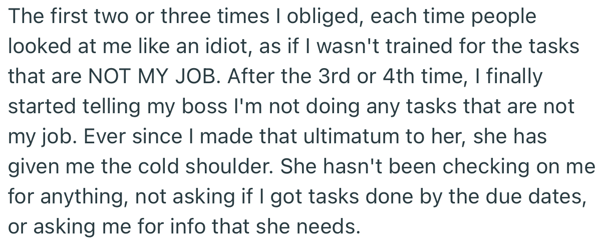 OP got fed up and made it clear to his boss that he would no longer do any task that isn’t in line with his job