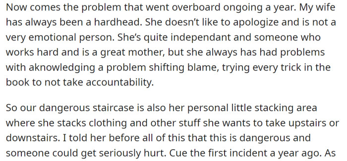 And his wife has a tendency to use them as temporary storage: