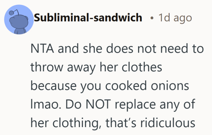 The idea of throwing clothes out over cooking smells doesn’t sit right with a lot of people.