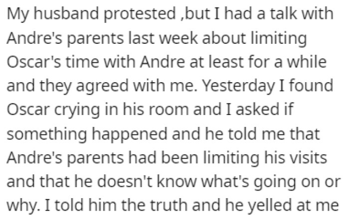 OP's husband doesn't agree with her, but Andre's parents believe that OP is right and that they should limit their time together