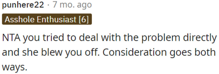 OP attempted to address the issue directly, but she ignored him.