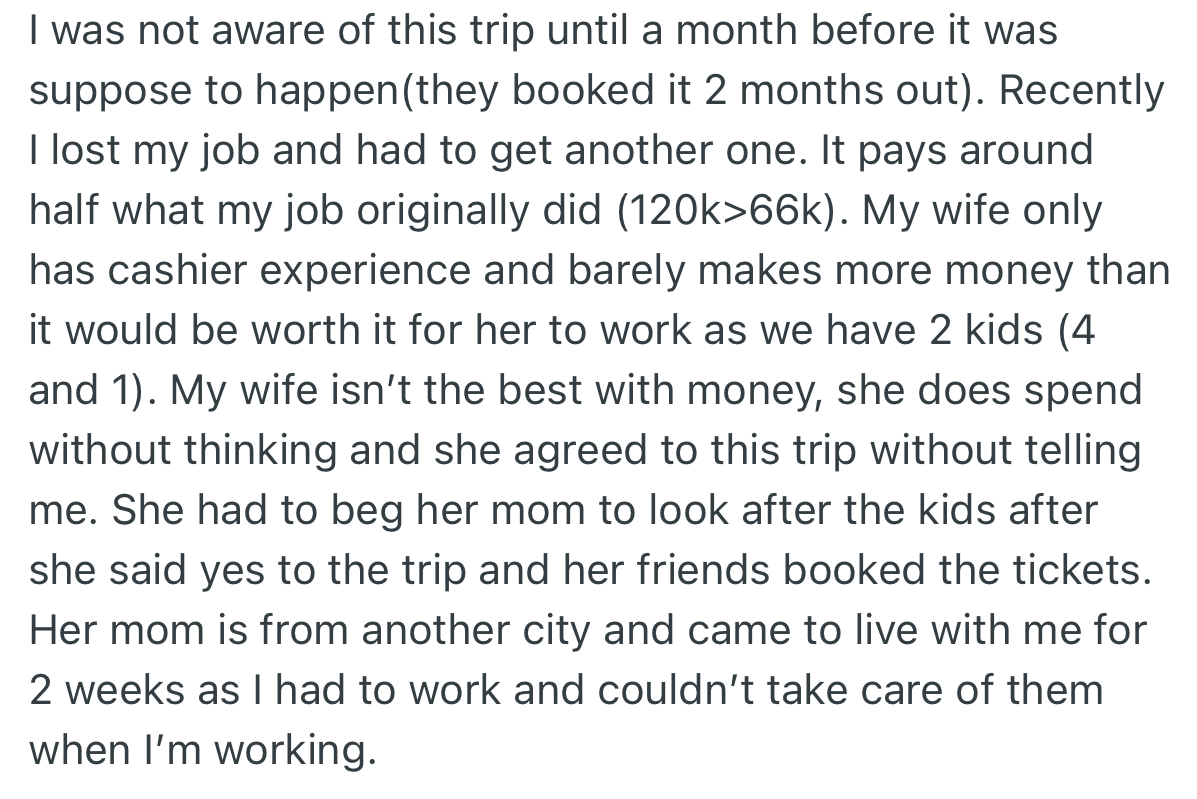 OP was unaware of his wife’s trip. Because of this and his new job, his MIL, who lives in another city, had to come assist him in caring for their kids.