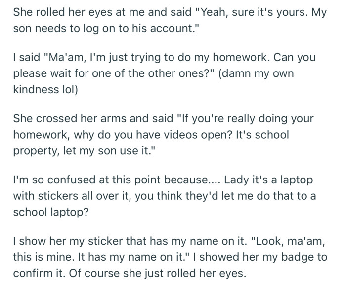 The mom insisted, stating the laptop was school property. At this point, OP made it clear that it was their personal property