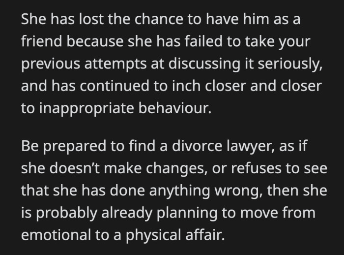 If his wife fails to recognize how damaging her actions have been, then their marriage could be in real trouble