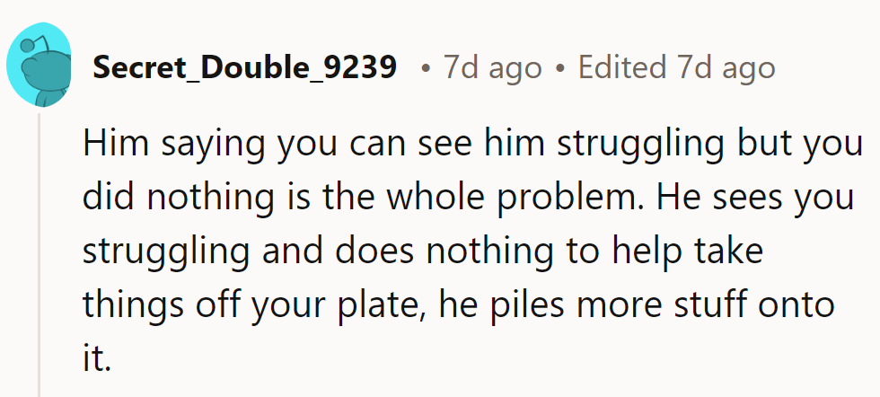He's got eagle eyes for her struggles but suddenly blind to his. Time for a reality check!