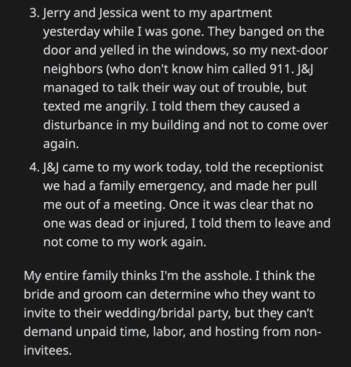 The couple went to OP's house the following day, and a neighbor called the cops on them. They went to OP's place of work the day after that and pulled her from a meeting to demand an apology.
