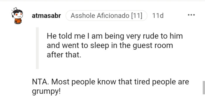 People get grumpy when they're tired