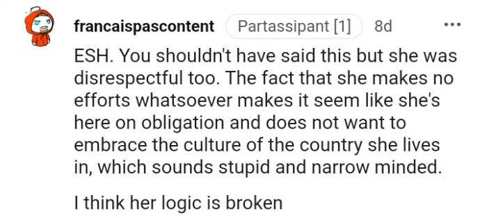 1. She does not want to embrace the culture