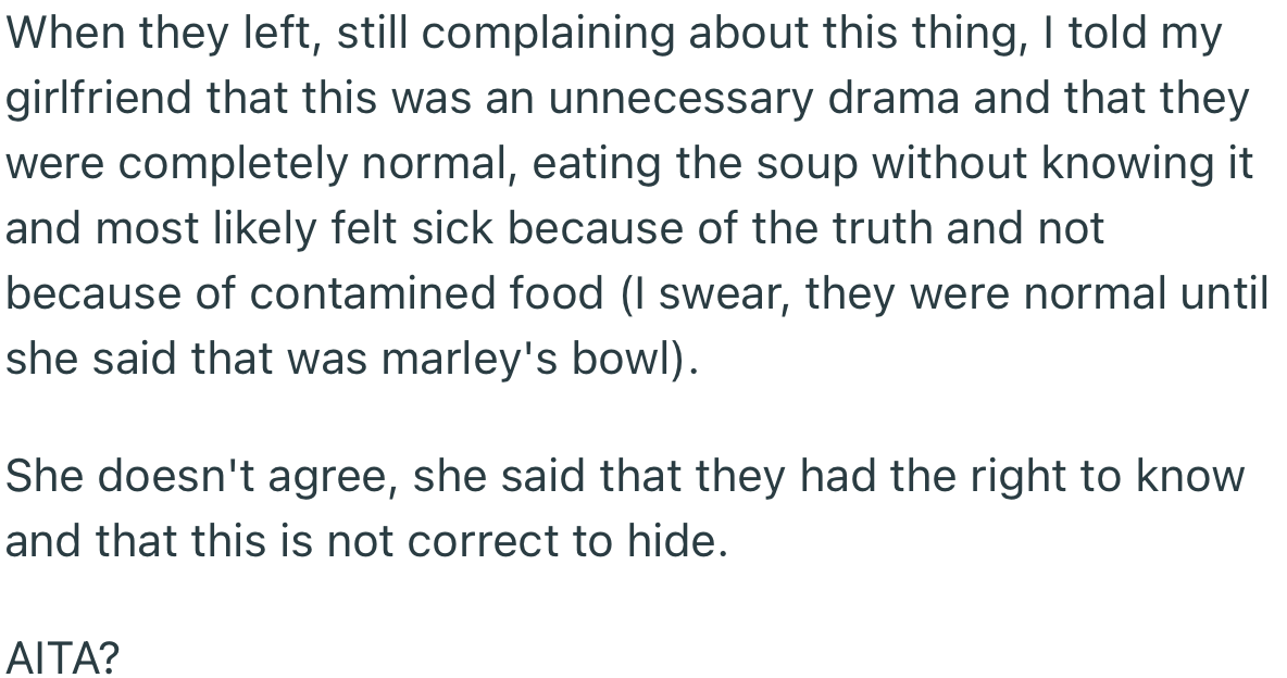 When the in-laws left, OP and their girlfriend got into an altercation. OP was upset that she went ahead and ruined their meal and made them feel sick.