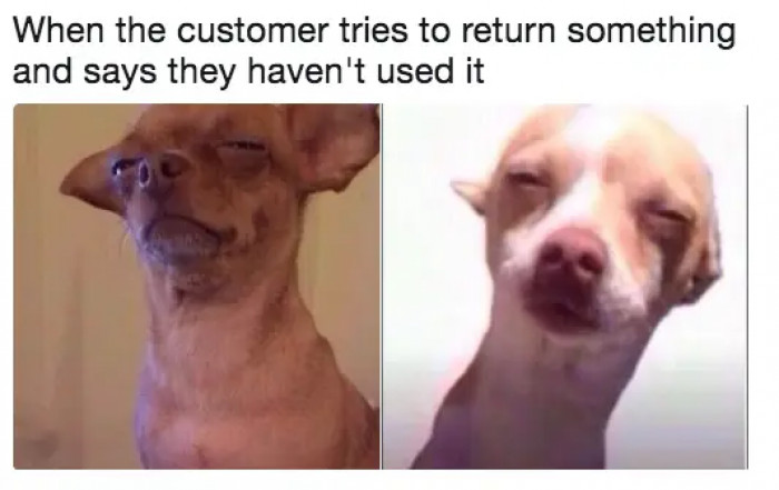 13. When a customer returns something
