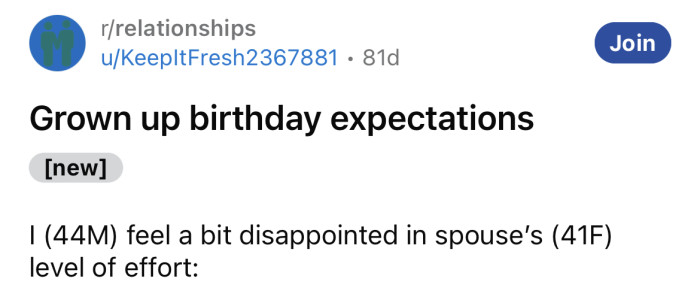 The OP explained that he felt disappointed with his wife's level of effort for his recent birthday.