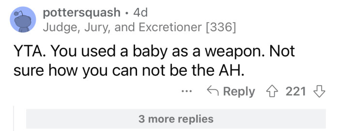 Weaponizing a baby is definitely a-hole behavior.