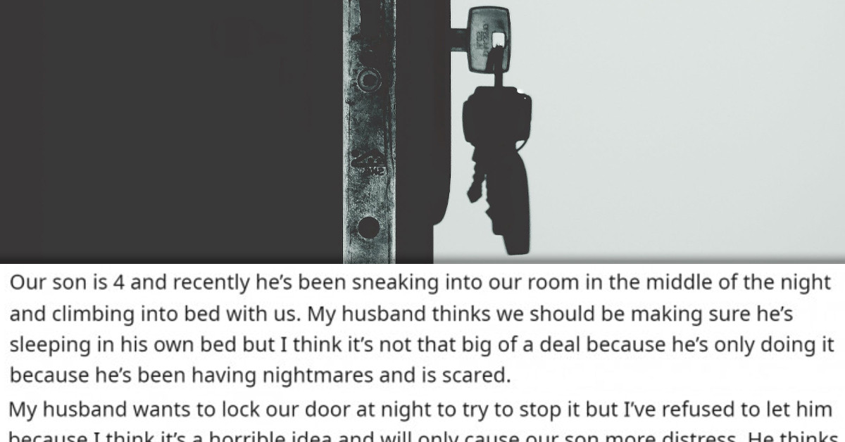 Husband Upset Over His 4 Y.O. Son Sneaking Into Bedroom At Night And Wants To Lock The Door, Wife Doesn't Like The Idea