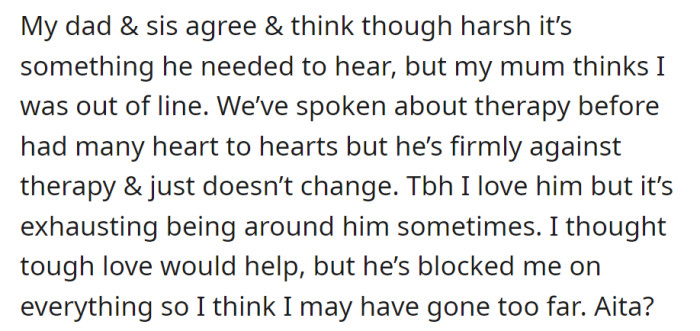 Confronted the resistant brother with tough love; dad and sister agreed, while mom disagreed.