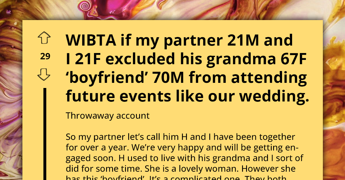 Couple Makes Grandma Cry After Telling Her They Intend to Exclude Her Unserious "Boyfriend" From Attending Their Future Wedding and Events