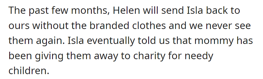 Helen sends Isla back without branded clothes, donating them to charity for needy children.