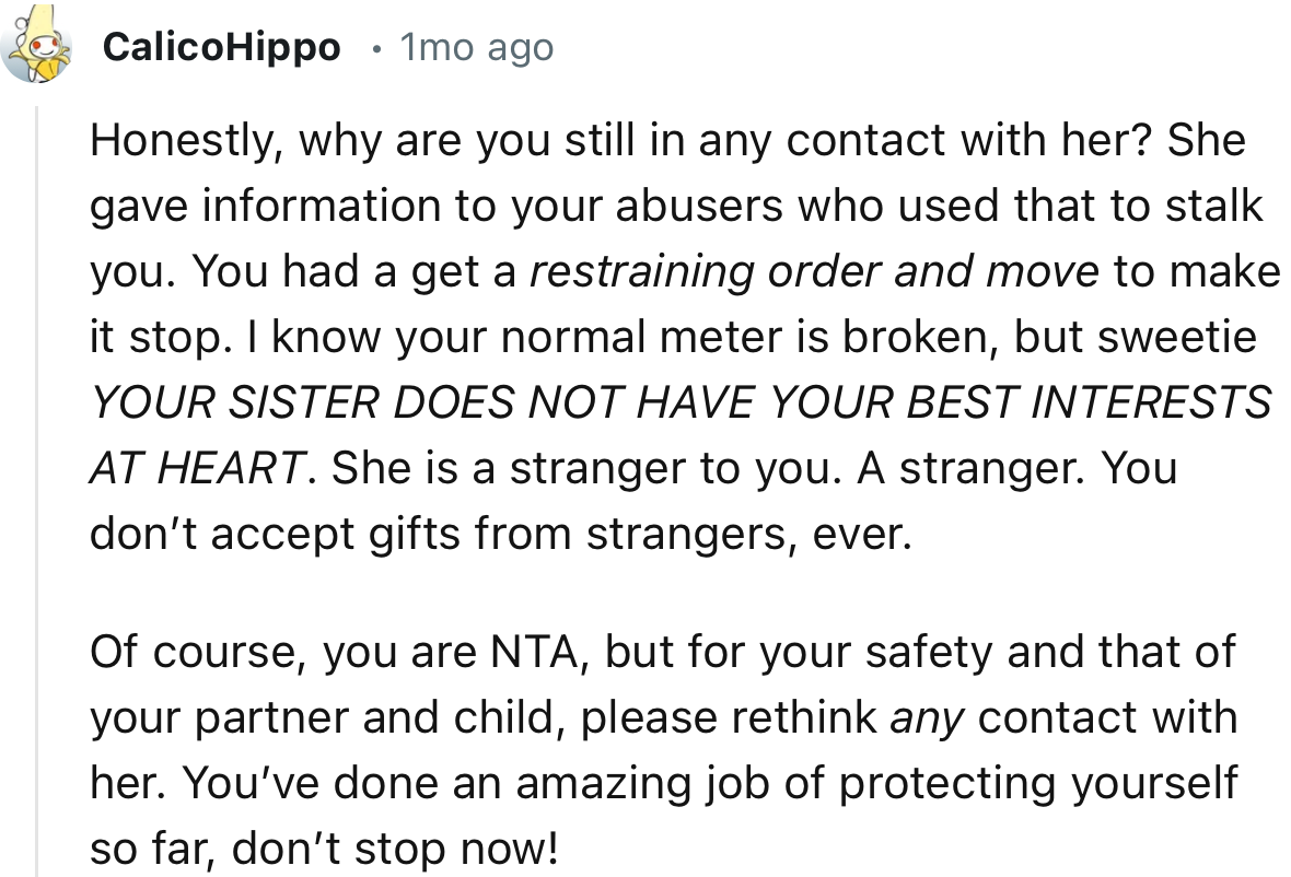 “Of course, you are NTA, but for your safety and that of your partner and child, please rethink any contact with her.”