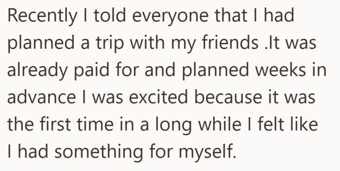 For the first time in months, she had plans that were not built around someone else’s needs.