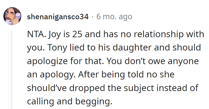 Joy's persistence rivals a telemarketer's. Tony's fibs need a reality check, not an apology.