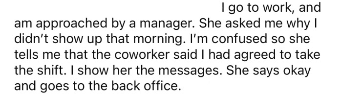 When she arrived at work, she was confronted by her manager.