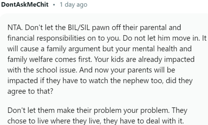 Stand firm in asserting that they must face the consequences of their own choices and not make their problems your own