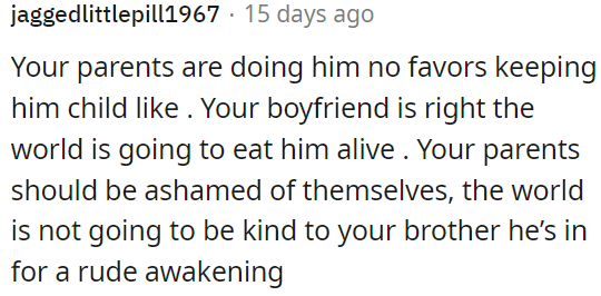 OP's boyfriend is correct; the world will be harsh on him.