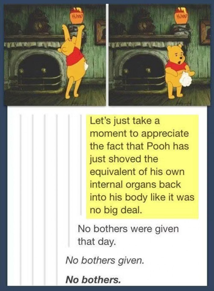 6. If you're going to be anatomically correct, then this is how rock-and-roll Pooh really is