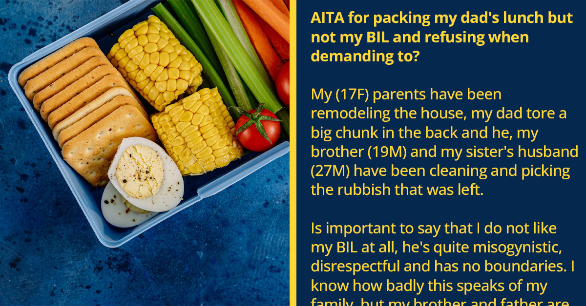 19-Year-Old Labeled As A Jerk By Her Mom When She Refused To Make Packed Lunches For Her Misogynistic Brother-In-Law